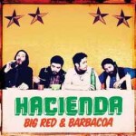HACIENDA, big red & barbacoa cover