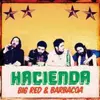 HACIENDA – big red & barbacoa (CD, LP Vinyl)