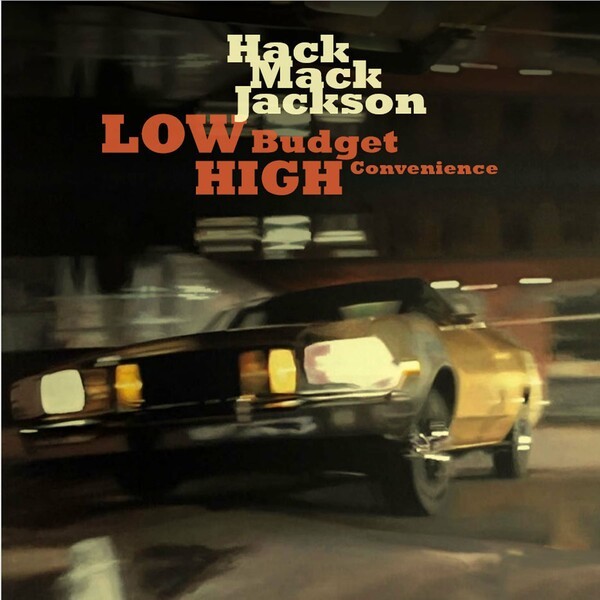 HACK MACK JACKSON – low budget high convenience (10" Vinyl)