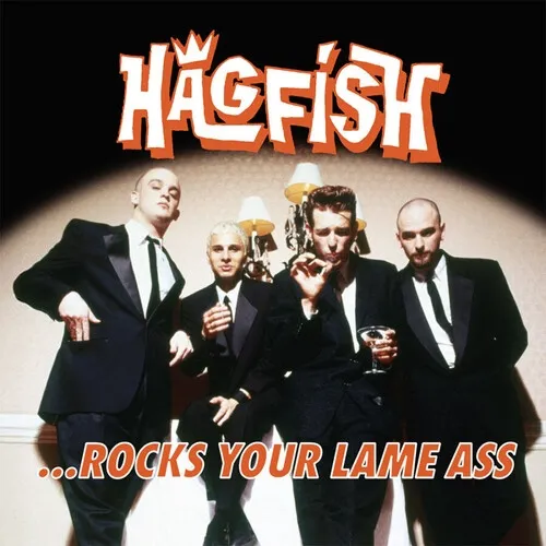 HAGFISH – ... rocks your lame ass (LP Vinyl)
