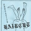 HAIRCUT – sensation (7" Vinyl)