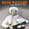 HANK WILLIAMS – only mother´s best (LP Vinyl)