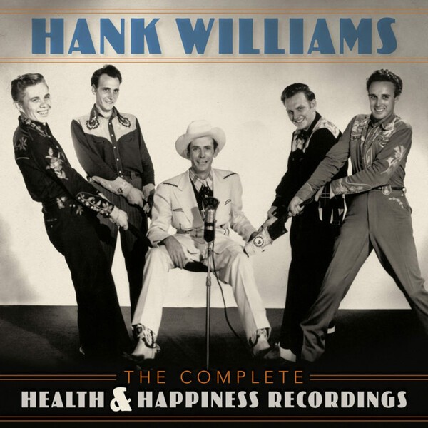 Cover HANK WILLIAMS, the complete health & happiness recordings