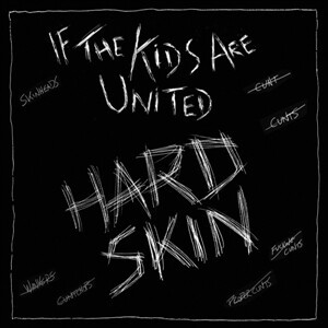 HARD SKIN, if the kids are united cover