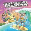 HAWAIIANS / LESSER CREATURES – lesser talk more surf (LP Vinyl)