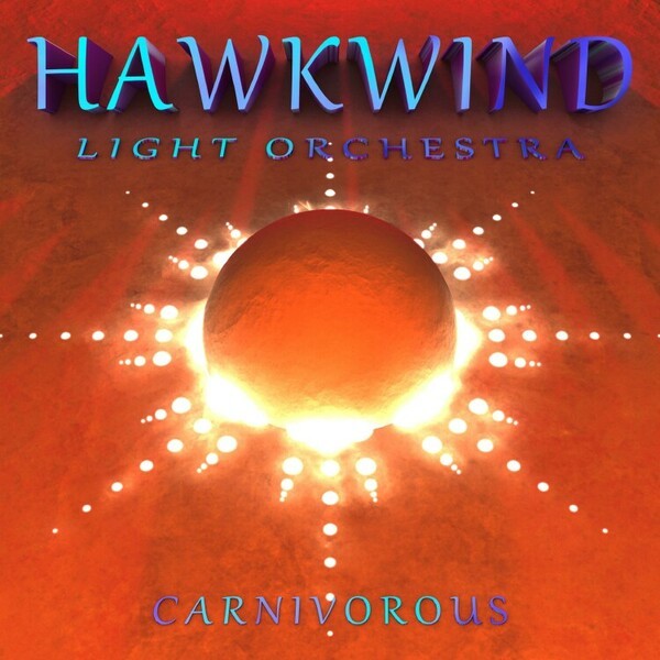 Cover HAWKWIND LIGHT ORCHESTRA, carnivorous
