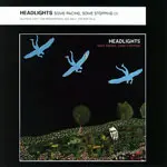 HEADLIGHTS – some racing, some stopping (CD)