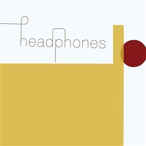 HEADPHONES – s/t (20th anniversary edition) (CD, LP Vinyl)