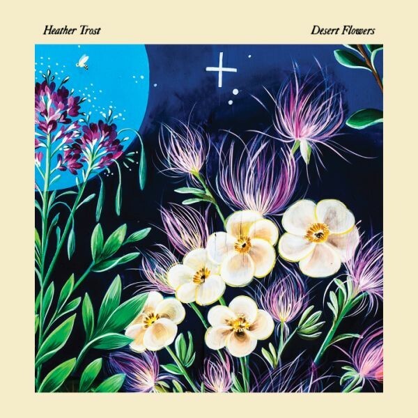 HEATHER TROST – desert flowers (CD, LP Vinyl)