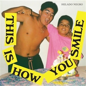 HELADO NEGRO – this is how you smile (CD, LP Vinyl)