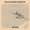 HELGA BLOHM DYNASTIE – bastard (LP Vinyl)