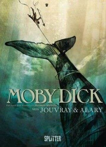 HERMANN MELVILLE/OLIVIER JOUVRAY/PIERRE ALARY – moby dick (Papier)