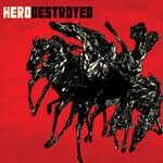 HERO DESTROYED, s/t cover
