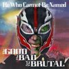 HEWHOCANNOTBENAMED – the good, the bad & the brutal (LP Vinyl)