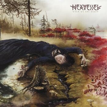 HEXVESSEL, when we are death cover