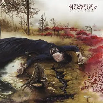 HEXVESSEL – when we are death (CD)