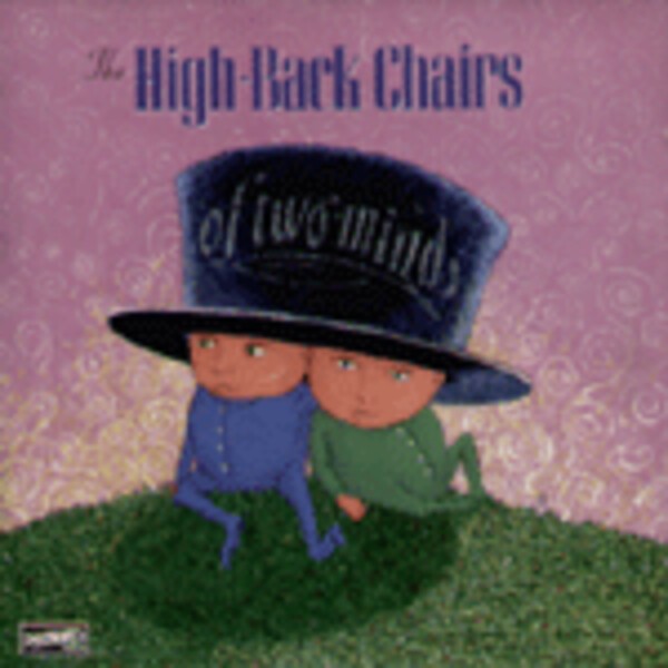 HIGH BACK CHAIRS – of two minds (CD, LP Vinyl)