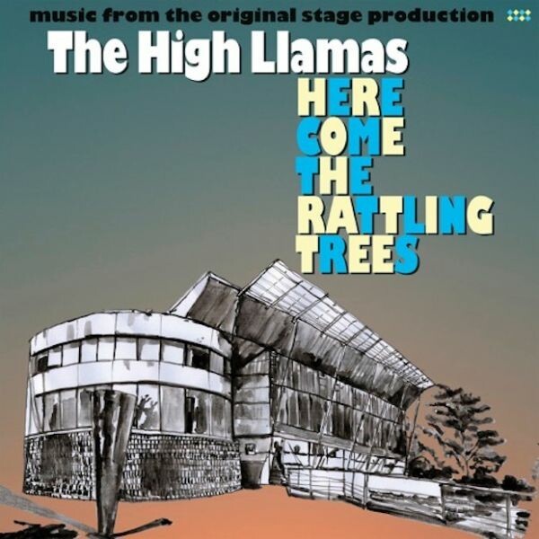 Cover HIGH LLAMAS, here come the rattling trees