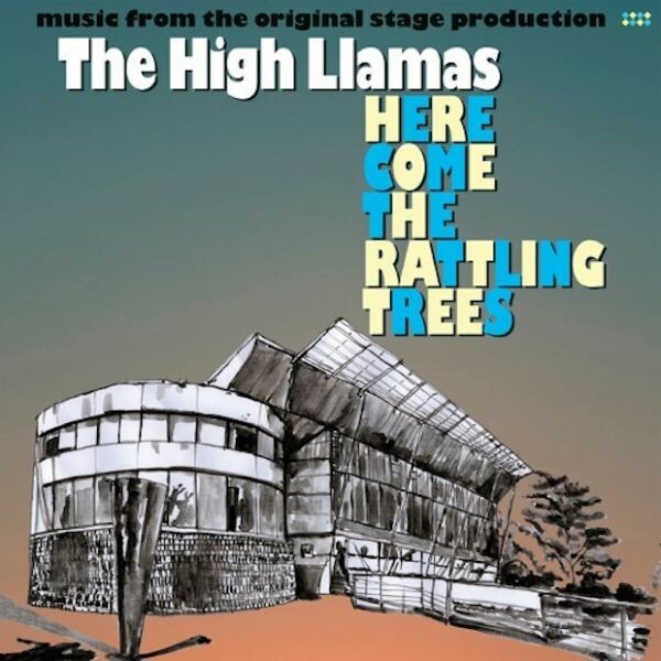 HIGH LLAMAS – here come the rattling trees (CD, LP Vinyl)