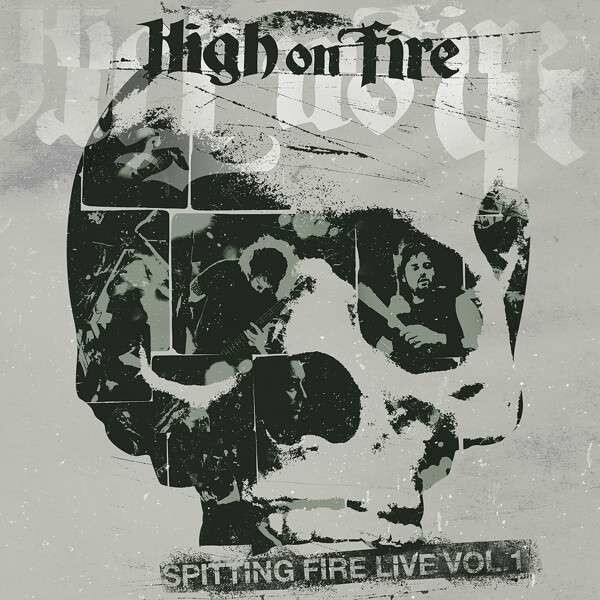 HIGH ON FIRE, spitting fire live vol. 1 cover
