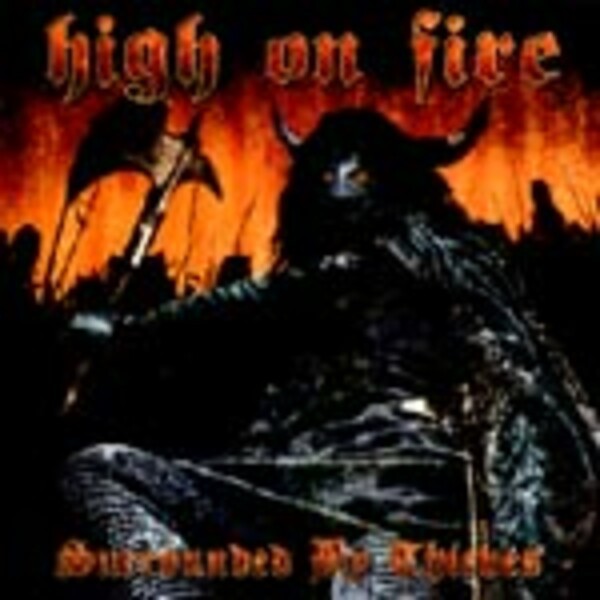 HIGH ON FIRE, surrounded by thieves cover