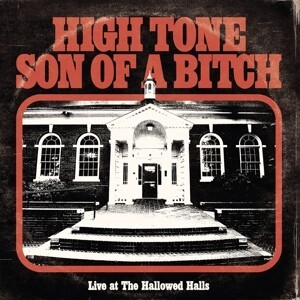 HIGH TONE SON OF A BITCH – live at the hallowed halls (CD, LP Vinyl)