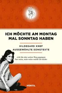 HILDEGARD KNEF – ich möchte am montag mal sonntag haben (Papier)