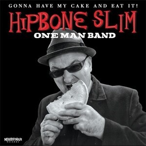 Cover HIPBONE SLIM ONE MAN BAND, gonna have my cake and eat it!