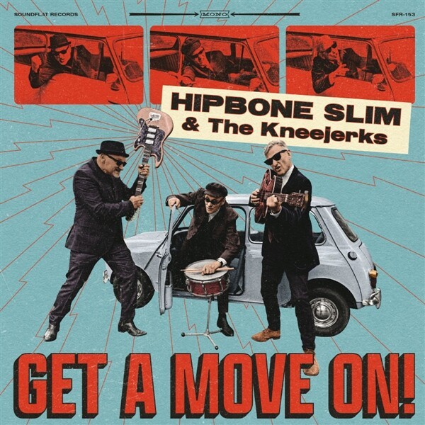 HIPBONE SLIM & THE KNEEJERKERS – get a move on! (LP Vinyl)