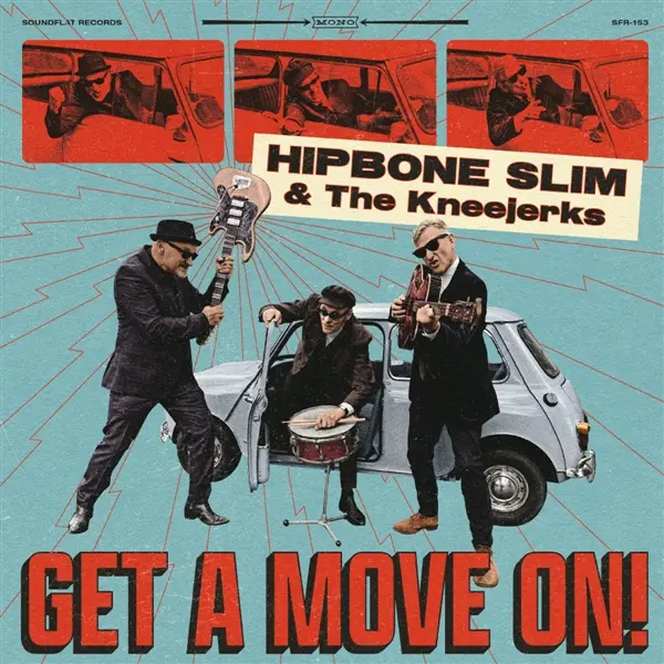 HIPBONE SLIM & THE KNEEJERKERS – get a move on! (LP Vinyl)