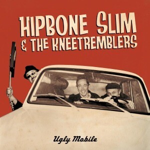 HIPBONE SLIM & THE KNEETREMBLERS – ugly mobile (LP Vinyl)