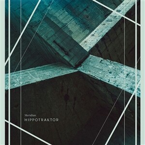 HIPPOTRAKTOR – meridian (CD, LP Vinyl)