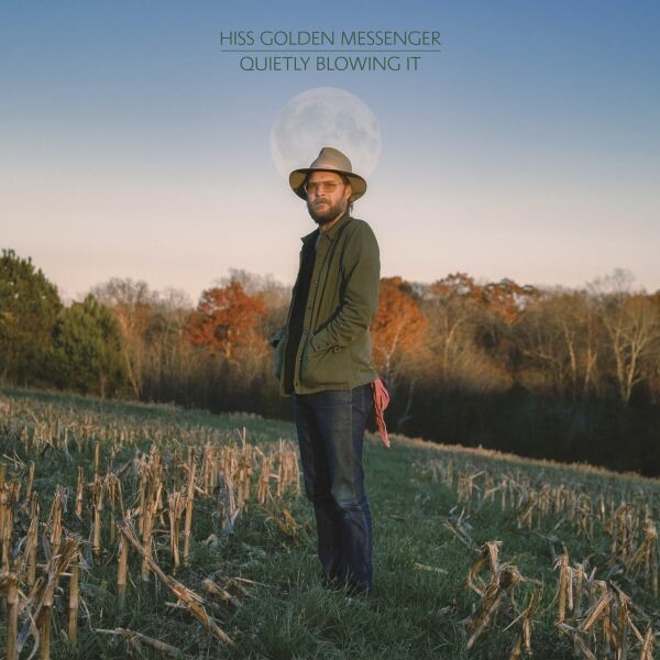 HISS GOLDEN MESSENGER – quietly blowing it (CD, LP Vinyl)