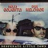 HOLLY GOLIGHTLY & DAN MELCHIOR – desperate little town (CD)