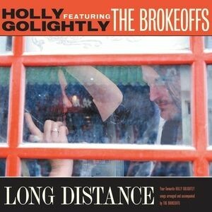 Cover HOLLY GOLIGHTLY & THE BROKEOFFS, long distance