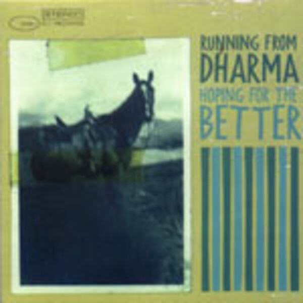 HOPING FOR THE BETTER / RUNNING FROM DHARMA (CD)