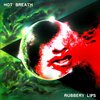 HOT BREATH – rubbery lips (CD, LP Vinyl)