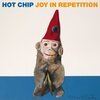 HOT CHIP – joy in repetition (CD, LP Vinyl)