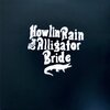 HOWLIN RAIN – the alligator bride (CD, LP Vinyl)
