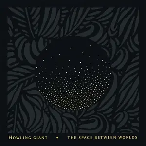 HOWLING GIANT – the space between worlds (CD, LP Vinyl)