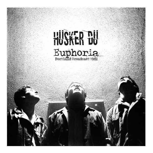 Cover HÜSKER DÜ, euphoria