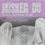 HÜSKER DÜ – makes no sense (7" Vinyl)