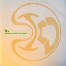 ICU – chotto matte a moment (LP Vinyl)