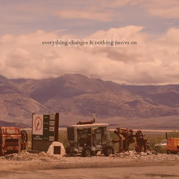 IF IT ITCHES – everything changes and nothing moves on (LP Vinyl)