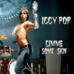 IGGY POP – gimme some skin (Boxen)