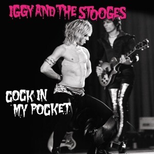 IGGY & THE STOOGES – cock in my pocket (7" Vinyl)