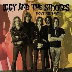 Cover IGGY & THE STOOGES, move ass baby