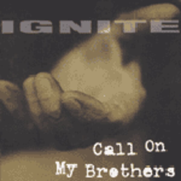 Cover IGNITE, call on my brothers