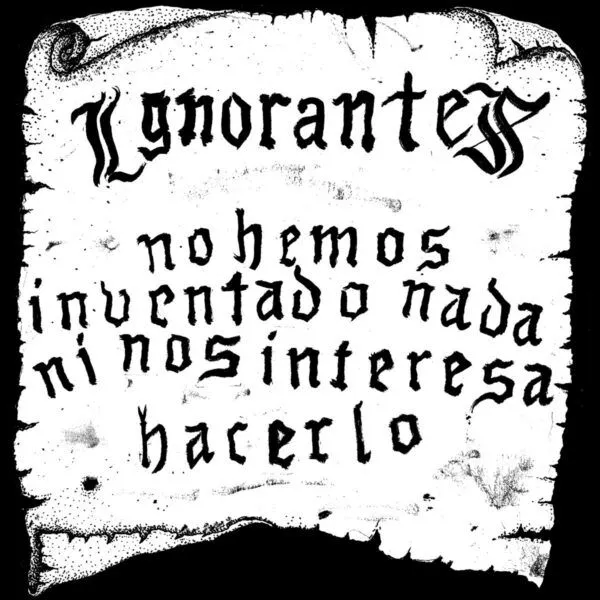 IGNORANTES – no hemos inventado nada ni nos interesa hacerlo (LP Vinyl)