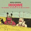 IKOQWE – the beginning, the medium, the end & the infinite (CD, LP Vinyl)
